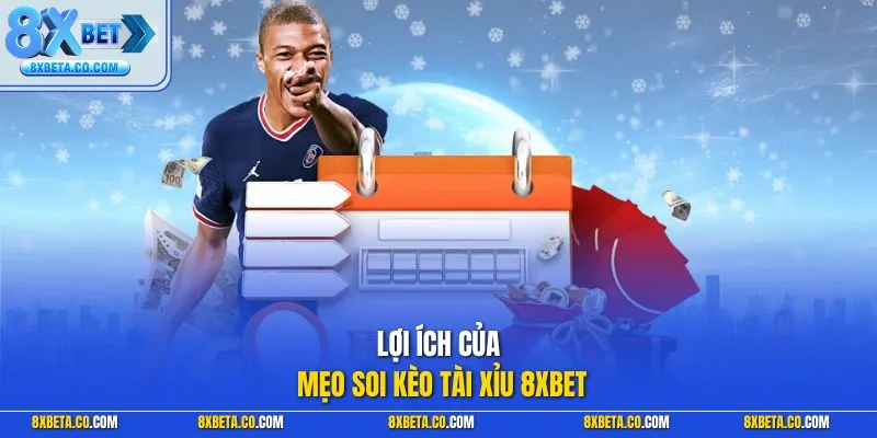 Lợi ích của mẹo soi kèo tài xỉu 8XBET