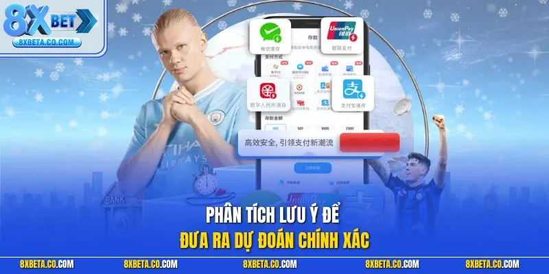 Phân tích lưu ý để đưa ra dự đoán chính xác